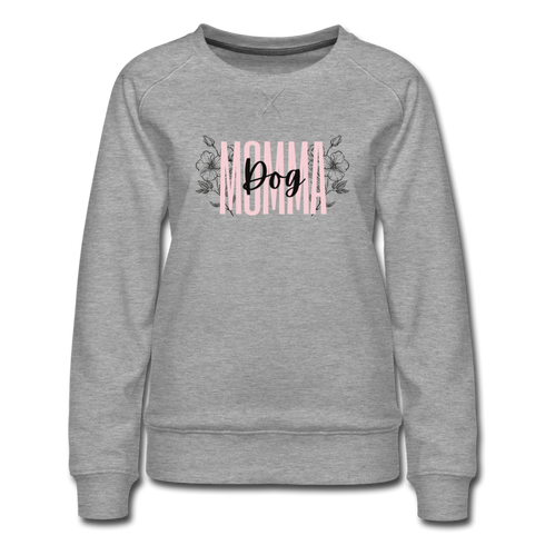 Dog Momma Floral Women’s Premium Sweatshirt - heather gray